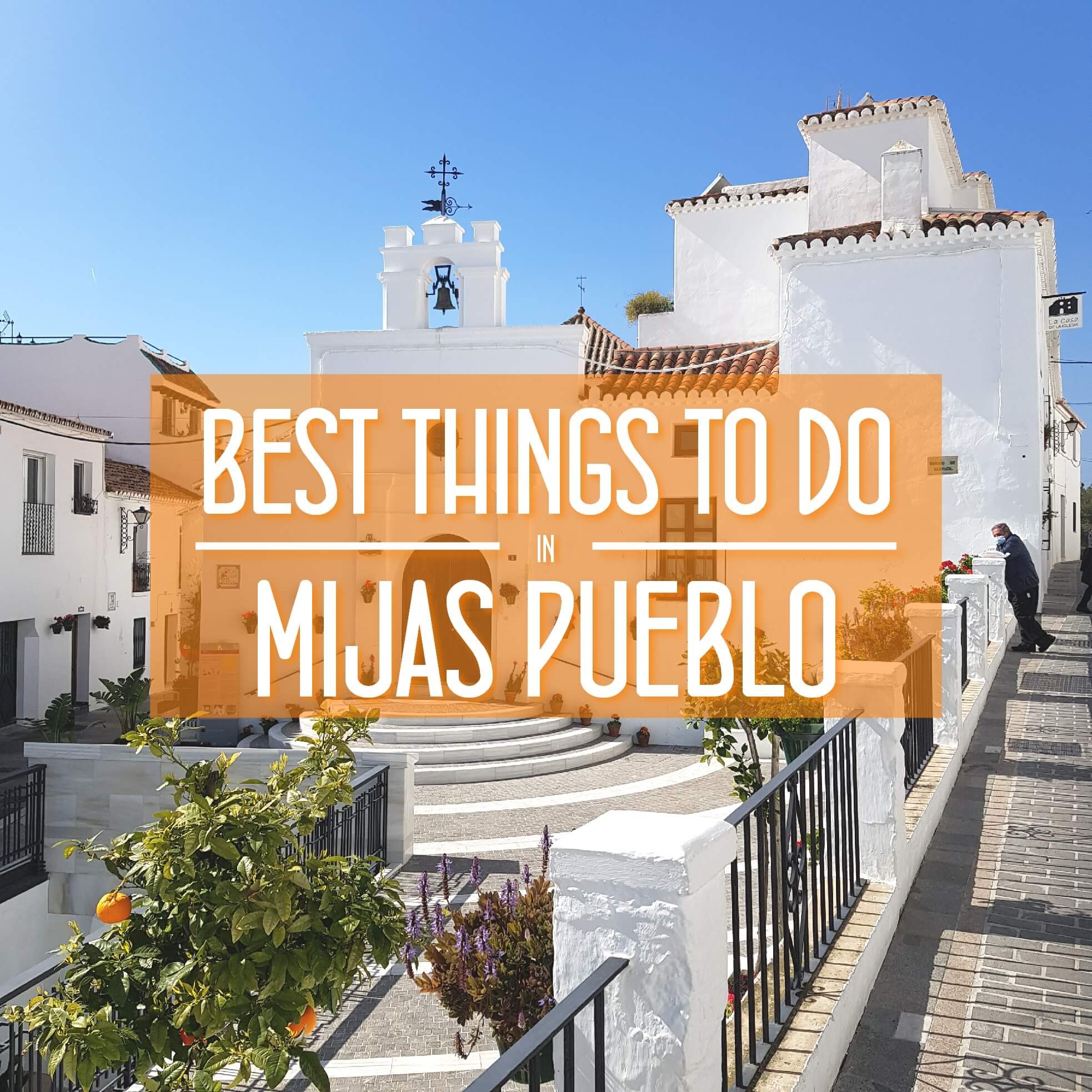 Best things to do in Mijas Pueblo Malaga