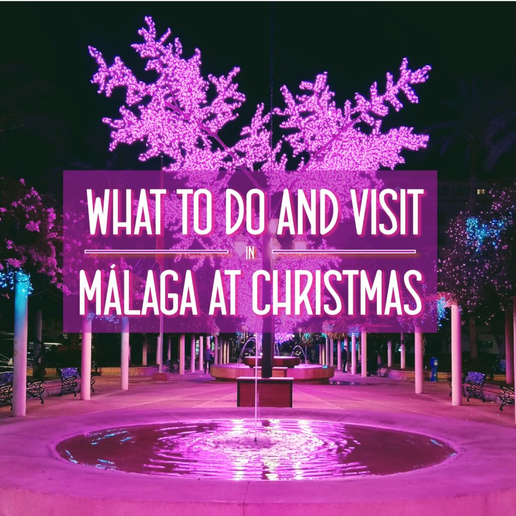 What to do and visit at Christmas in Malaga in 2023