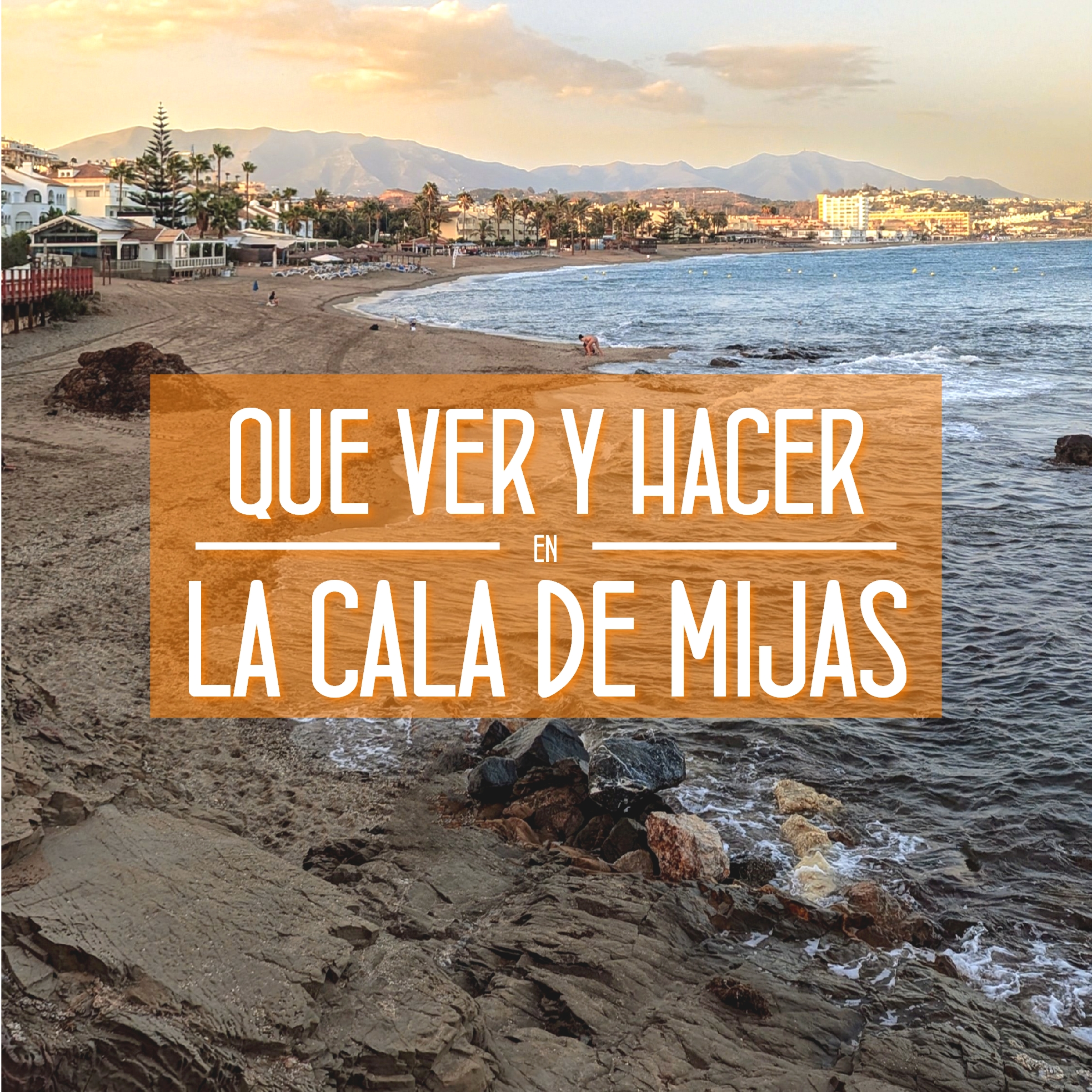 Que hacer en La Cala de Mijas