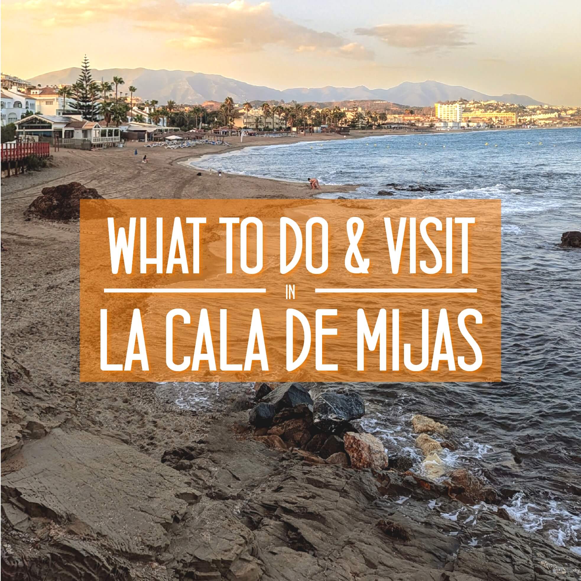 What to do and visit in La Cala de Mijas